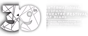39° Festival Internacional de Teatro Hispano de Miami